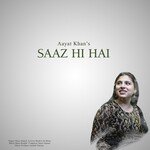 Saaz Hi Hai - Rashid Ali Khan Song Download